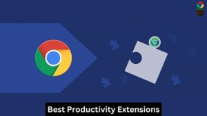 Best productivity chrome extensions